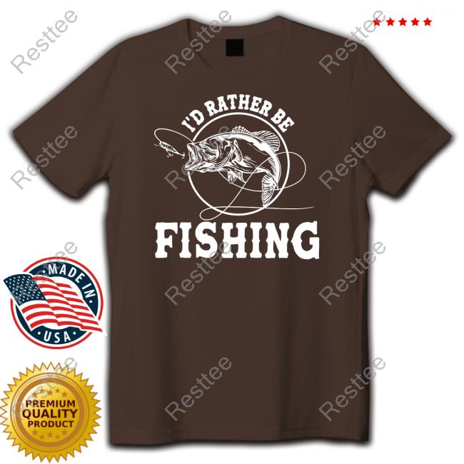 Official Fishinghero I'd Rather Be Fishing T Shirt