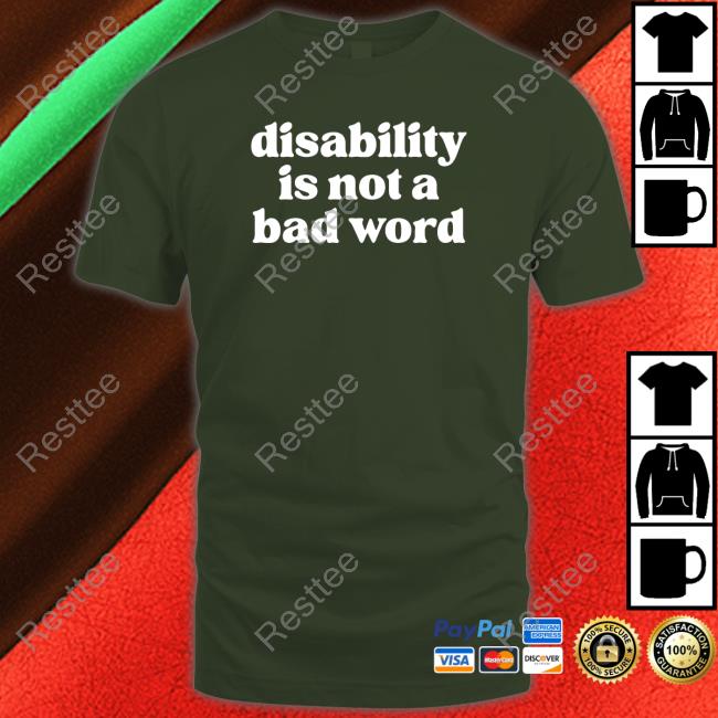 No Limbits Disability Is Not A Bad Word Tee Shirt No Limbits Disability Is Not A Bad Word T Shirt