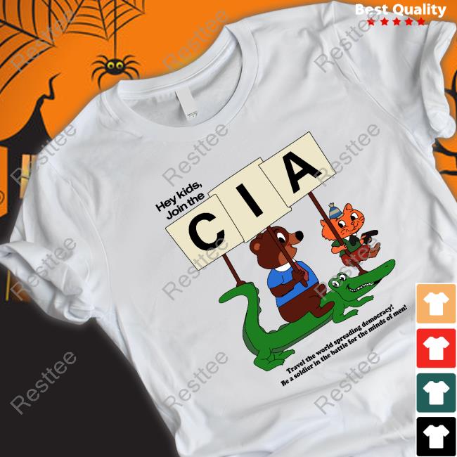 Hey Kids Join The Cia. Shirt