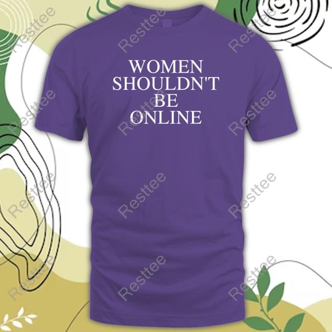 Official H Pearl Davis Women Shouldn't Be Online Tee Shirt