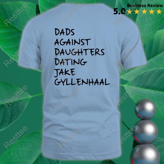 Dads Against Daughters Dating Jake Gyllenhaal Hoodie