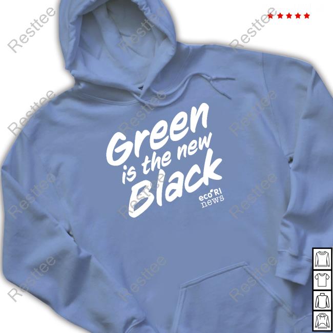 Official Green Is The New Black Hoodie
