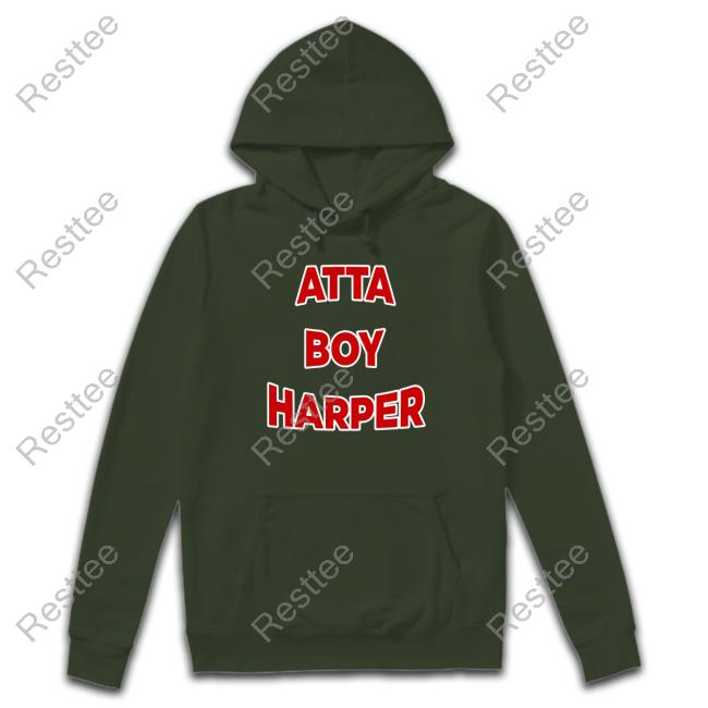 Atta Boy Harper He Wasn't Supposed To Hear It Tee Shirt