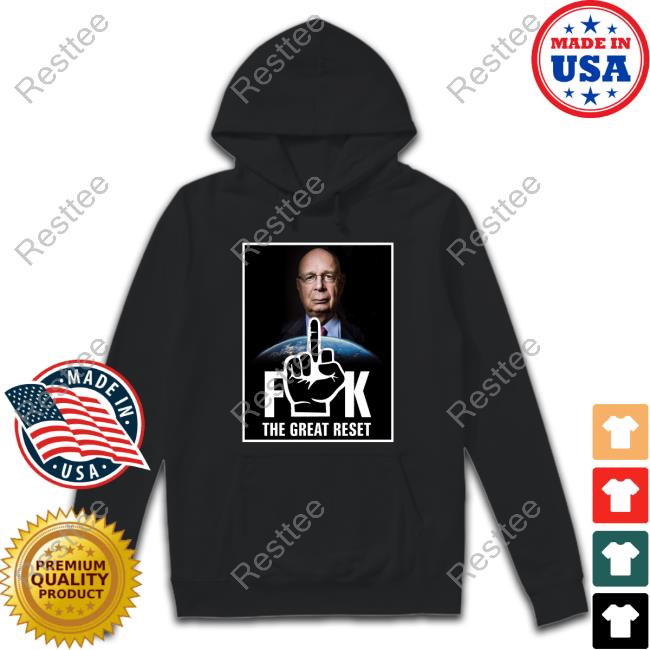 Official Klaus Schwa Fuck The Great Reset Tee Shirt