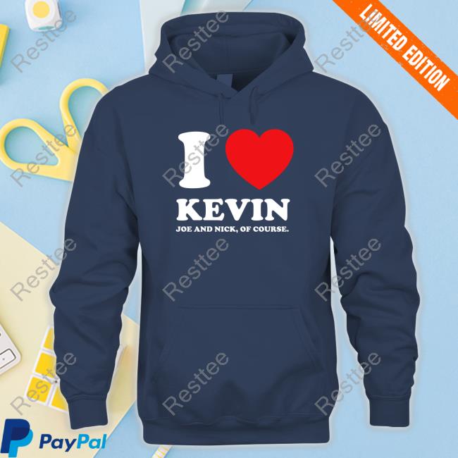Official Jonas Brothers I Love Kevin Joe And Nick Of Course Tee Shirt