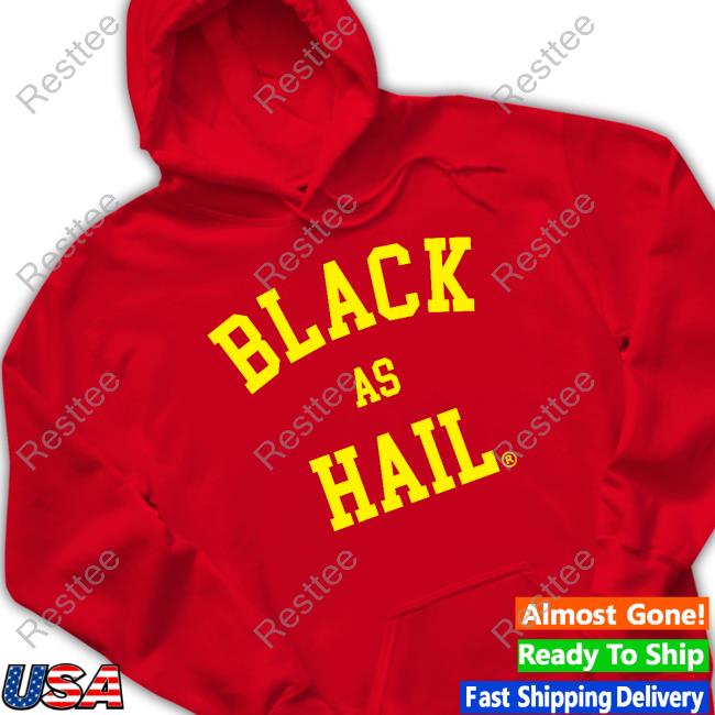 Black As Hail Shirt Official Jalen Rose Black As Hail Tee