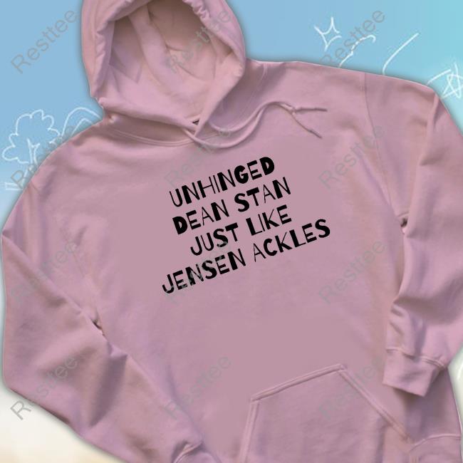 Unhinged Dean Stan Just Like Jensen Ackles Shirts