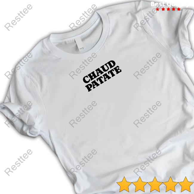 Chaud Patate On Met La Patate Sweatshirt