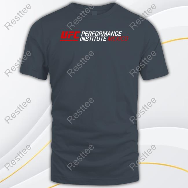 Official UFC Performance Institute Mexico New T-Shirt