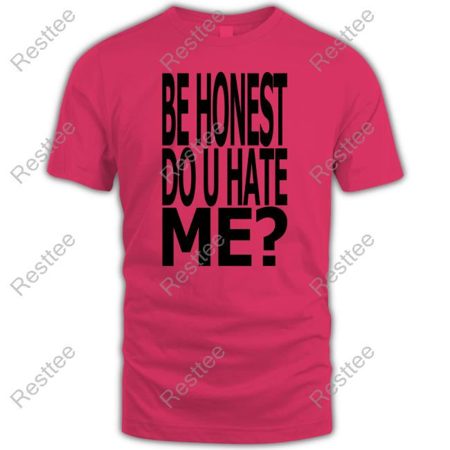 Jadedldn Merch Be Honest Do U Hate Me Crewneck Sweatshirt