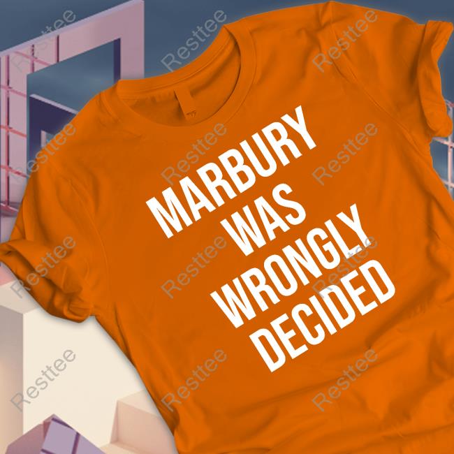 Ian Millhiser Marbury Was Wrongly Decided Tee Imillhiser