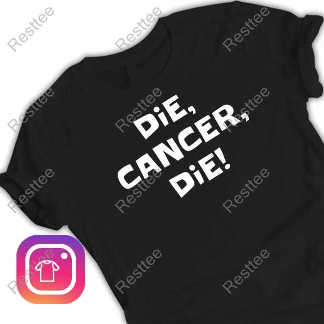 Official Bonfire Merch Die Cancer Die Shirt Neal Augenstein