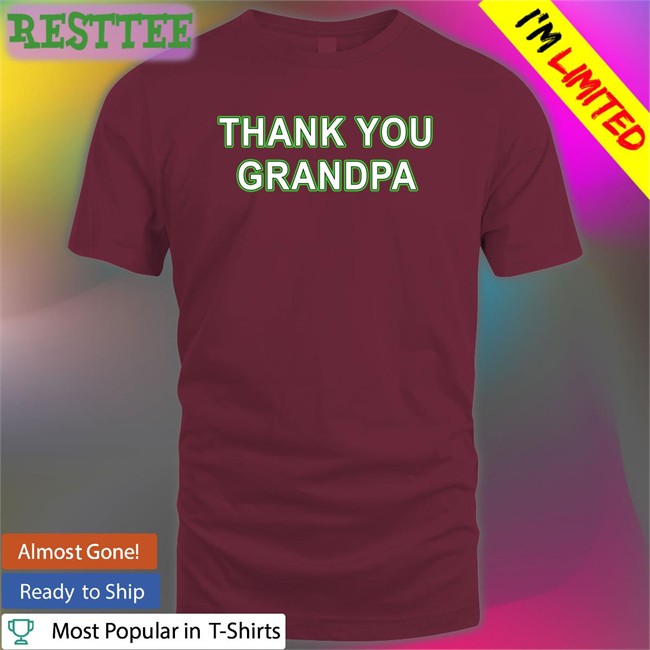 Thank You Grandpa Tee