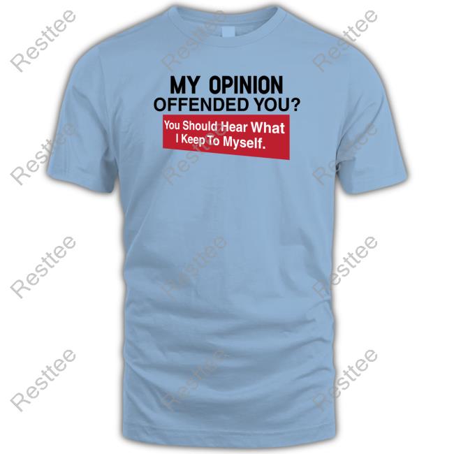 My Opinion Offended You Hooded Sweatshirt