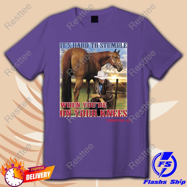 Oficial It's Hard To Stumble When You're On Your Knees Tombstone. Az. Shirt Shirts That Go Hard It's Hard To Stumble When You're On Your Knees Tombstone. Az. Shirts Shirtsthtgohard