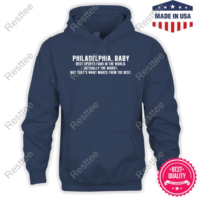 Barstool Sports Store Philadelphia Baby Best Sports Fans In The World Actually The Worst But That's What Makes Them The Best Shirt