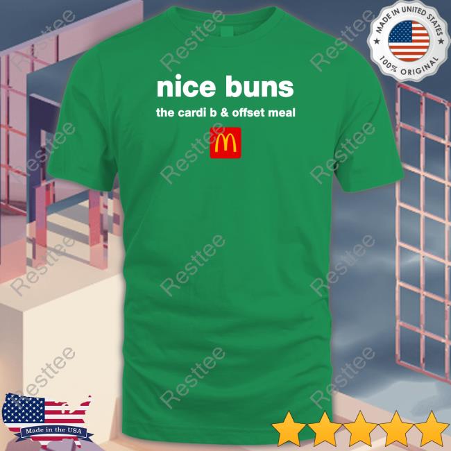 Nice Buns The Cardi B & Offset Meal Shirt Official McDonald's Nice Buns The Cardi B & Offset Meal Shirt Cardiboffset Merch