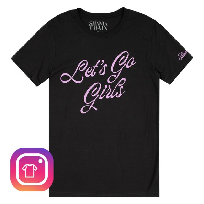 Shania Twain Merch Let's Go Girls Shirt