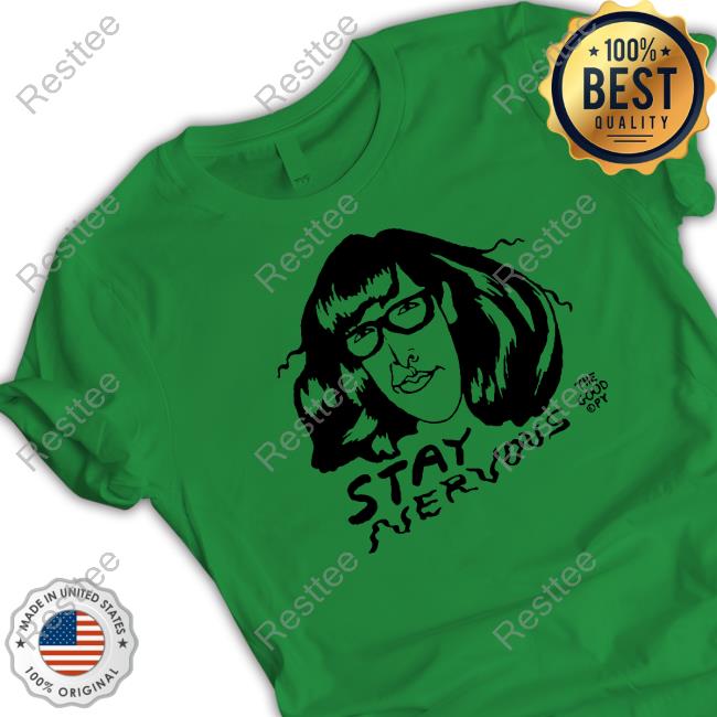 Official The Good Copy Stay Nervous Tee