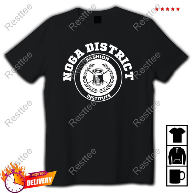 Noga District Fashion Institute T Shirts