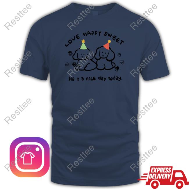 Love Happy Sweet Tee Shirt