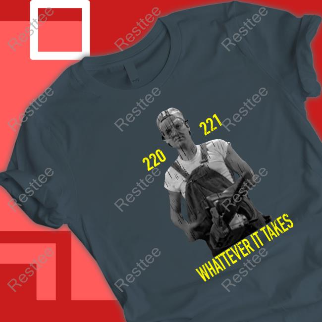 220 221 Whatever It Takes Tee Shirt