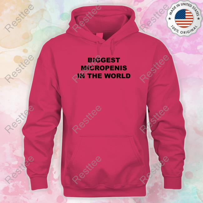 Biggest Micropenis In The World Tee Shirt Biggest Micropenis In The World Shirts