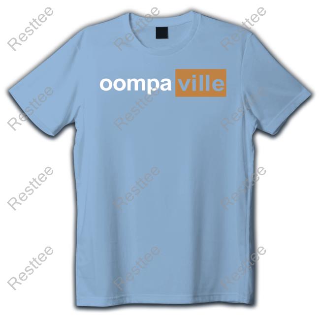 Oompaville Merch Oompahub Oompaville Cap Official Oompaville Merch Oompahub Oompaville Shirt