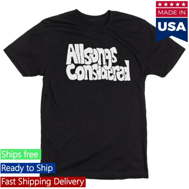 Official NPR Merch Shop All Songs Considered Tee Shirt