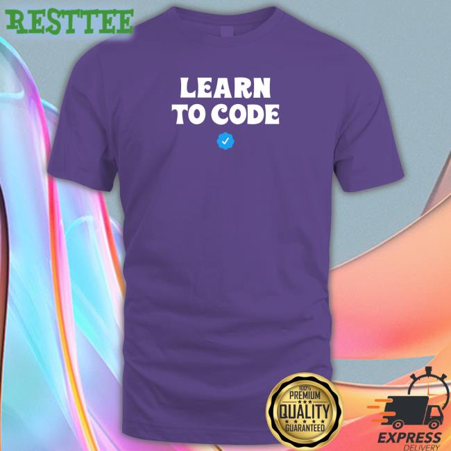 Woke Store Learn To Code Hoodie Libby Emmons Woke Store Libby Emmons Learn To Code Shirt