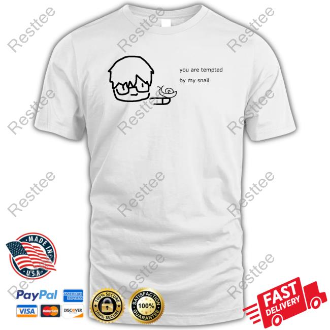 You Are Tempted By My Snail Tee Shirt Shu Yamino