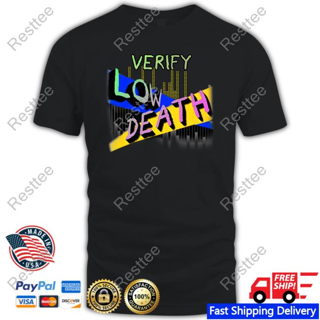 Krmal Verify Low Death T Shirt