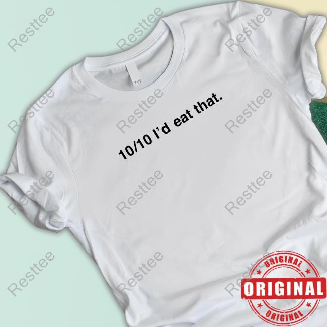 Chef Reactions Madcap Printing Merch 10/10 I'd Eat That T-Shirt Official 10/10 I'd Eat That T-Shirt