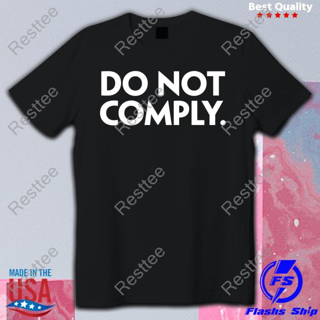 The Daily Wire Store Do Not Comply Tee