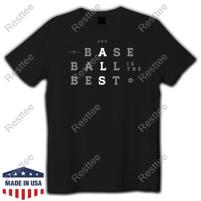 Baseball Is The Best Shirt