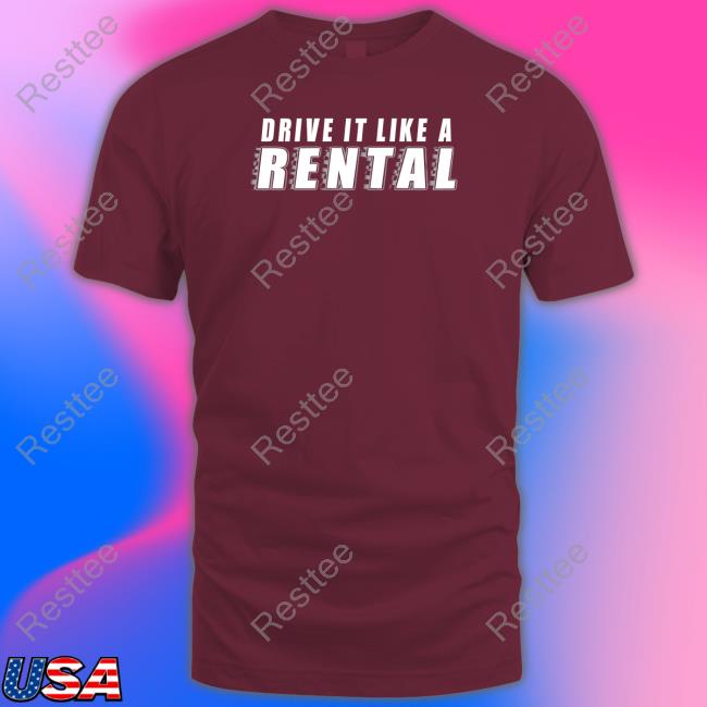 Cboys Merch Drive It Like A Rental Shirts Drive It Like A Rental T Shirt