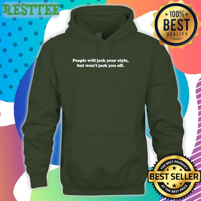Danny Duncan Merch People Will Jack Your Style But Won't Jack You Off T Shirt Dannyduncan69
