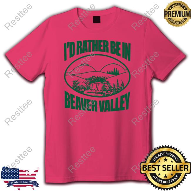 Danny Duncan Merch I'd Rather Be In Beaver Valley Sweatshirt I'd Rather Be In Beaver Valley Sweatshirt