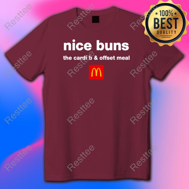 Nice Buns The Cardi B & Offset Meal Shirt McDonald's Nice Buns The Cardi B & Offset Meal Sweatshirt Cardiboffset Merch