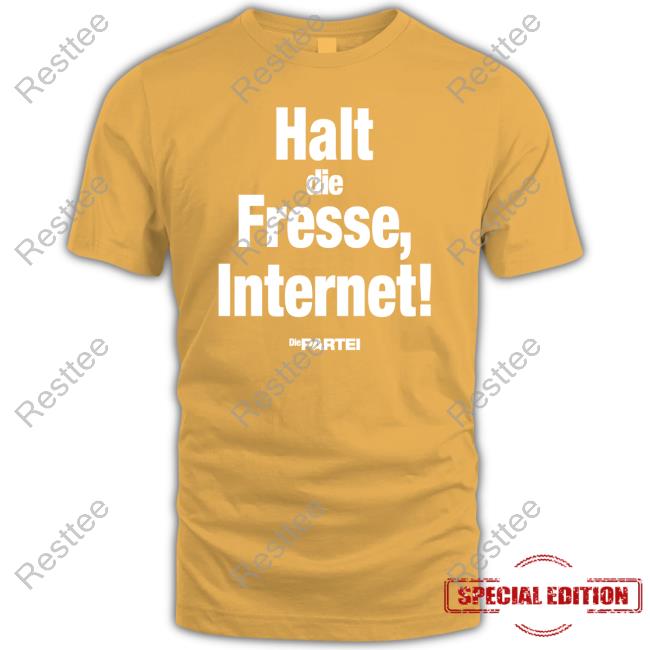 Official Halt Die Fresse Internet Die Partei Shirt Shirt