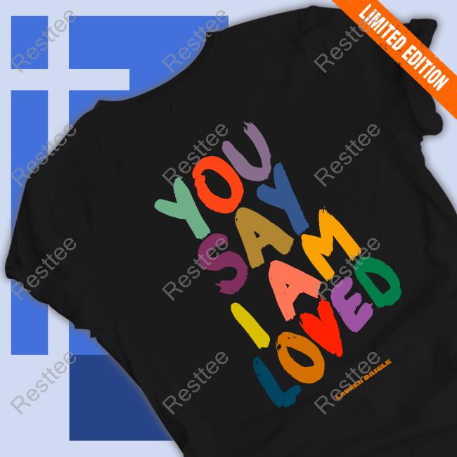 You Say Tour Tee Official Lauren Daigle Merch You Say Tour T-Shirt
