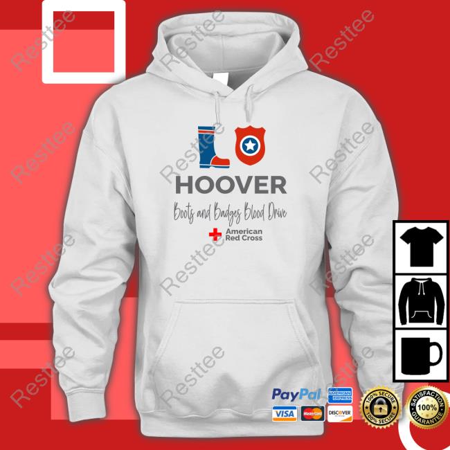 American Red Cross Hoover Boots And Badges Blood Drive Shirts Official Hoover Boots And Badges Blood Drive Sweatshirt