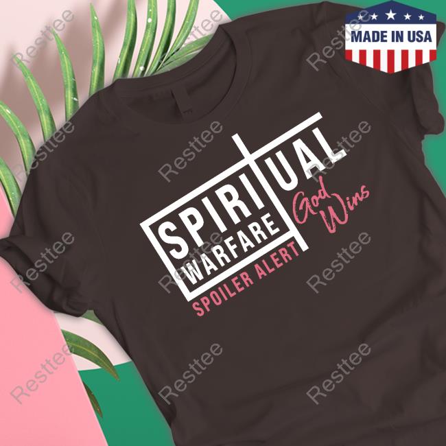 Spiritual Warfare T-Shirt Spiritual Warfare Long Sleeve T-Shirt