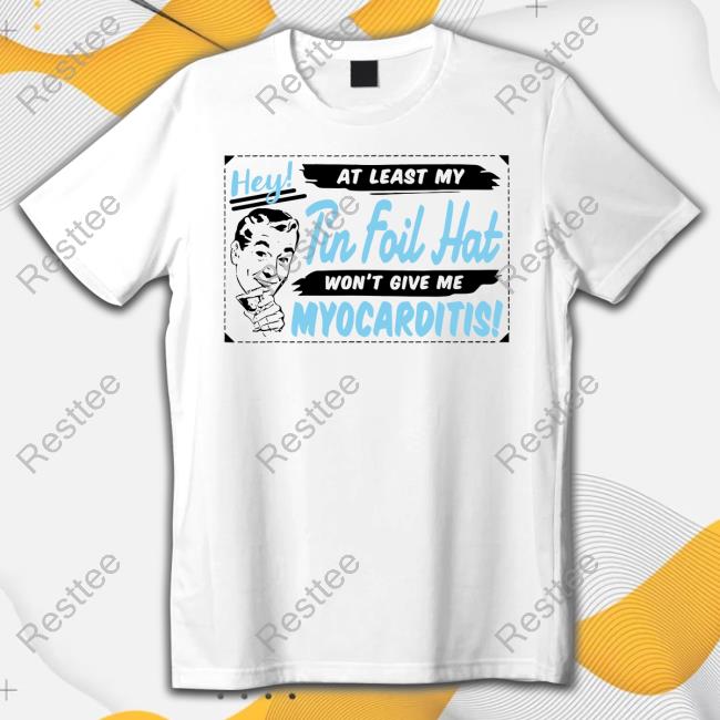 My Tin Foil Hat Won't Give Me Myocarditis Hoodie