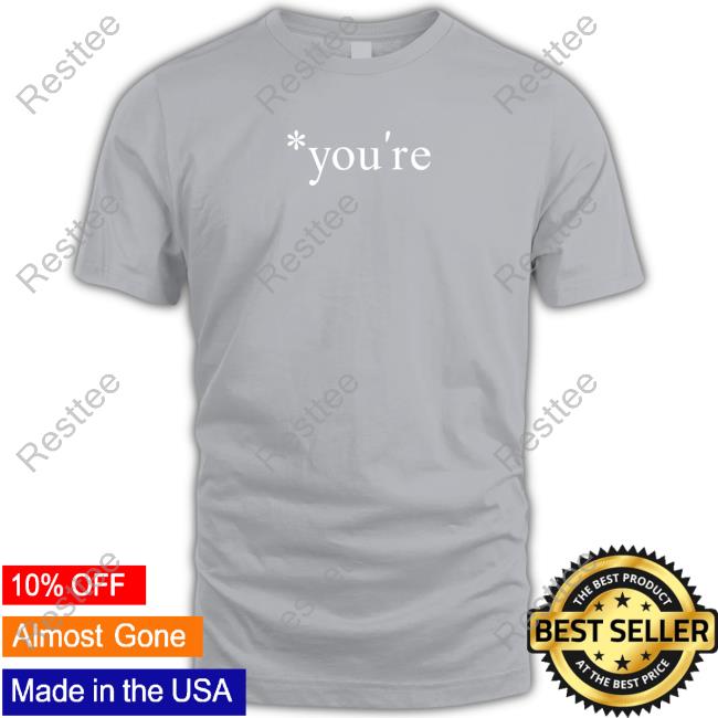 Hoarsewares You're T Shirts The Hoarse Whisperer