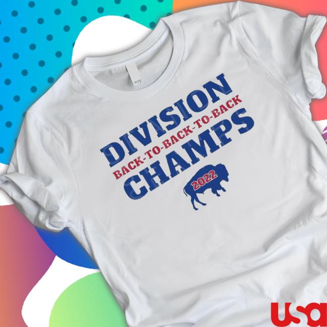 Best Buffalo Division Back To Back To Back Champs 2022 Hoodie Best Buffalo Division Back To Back To Back Champs 2022 Long Sleeve Shirt