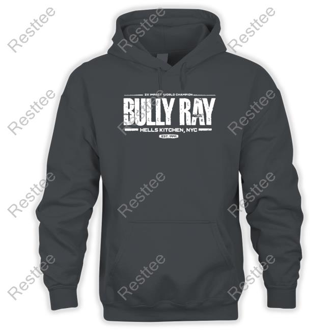 2X Impact World Champion Bully Ray Hells Kitchen Nyc Est 1991 Shirt