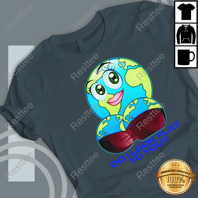 Thegoodshirts Merch Do I Look Flat To You Long Sleeve