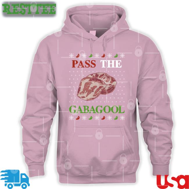 Shitheadsteve Shop Pass The Gabagool Tacky Tee Shirt Pass The Gabagool Hooded Sweatshirt