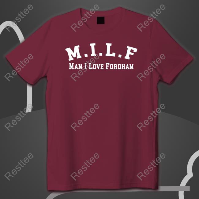 Milf Man I Love Fordham Hooded Sweatshirt